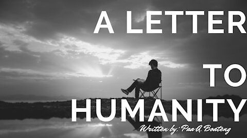 A Letter To Humanity