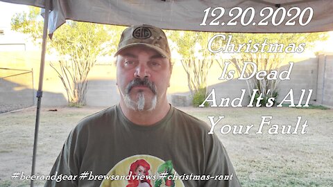 12.20.2020 Christmas Is Canceled (and it's all your fault)