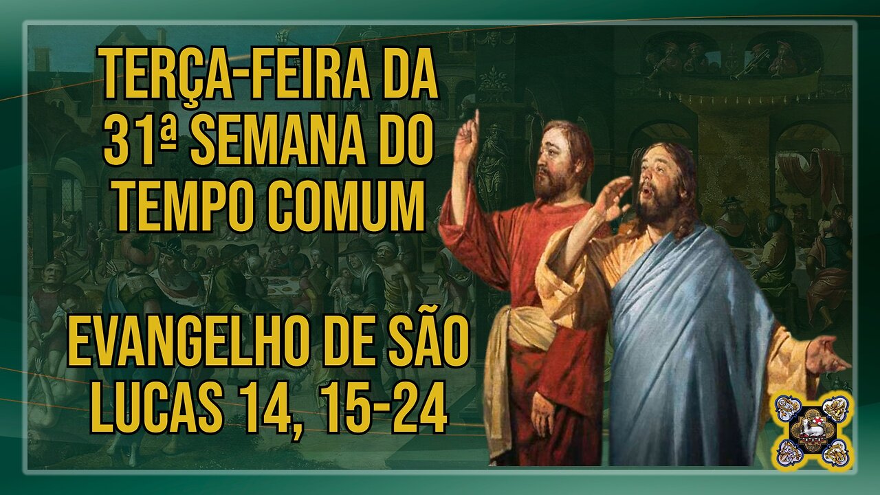 Comentários ao Evangelho da Terça-feira da 31ª Semana do Tempo Comum Lc 14, 15-24