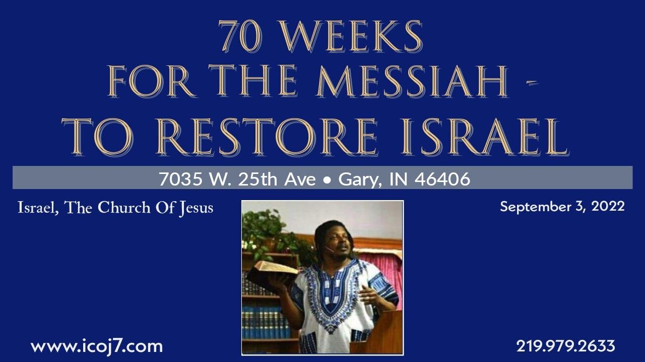 70 WEEKS FOR THE MESSIAH - TO RESTORE ISRAEL