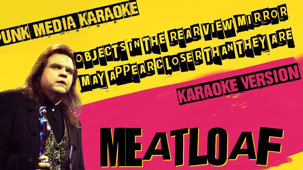 MEATLOAF ✴ OBJECTS IN THE REAR VIEW MIRROR MAY APPEAR... ✴ KARAOKE INSTRUMENTAL ✴ PMK