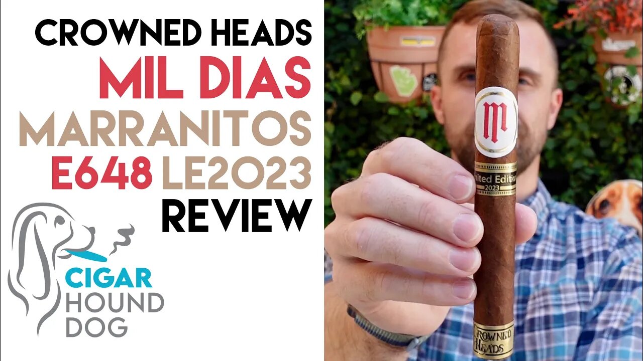 Crowned Heads Mil Días Marranitos E648 LE2023 Cigar Review