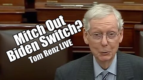 Mitch Out! Biden Switch? Tom Renz LIVE. B2T Show Feb 28, 2024