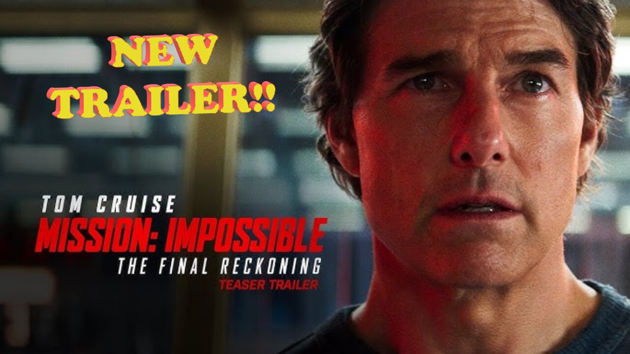 Mission Impossible Final Reckoning Trailer Drops!