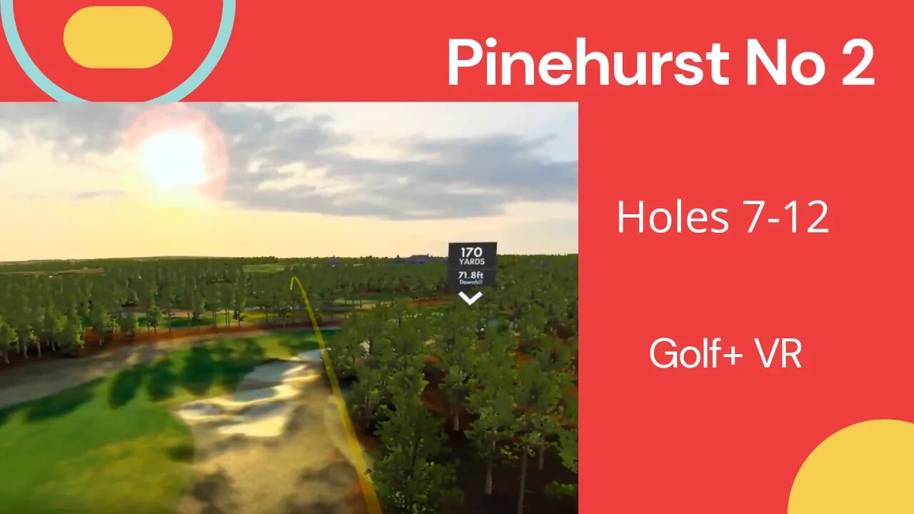 Golf+ VR Pinehurst #2 Let's Play holes 7 12