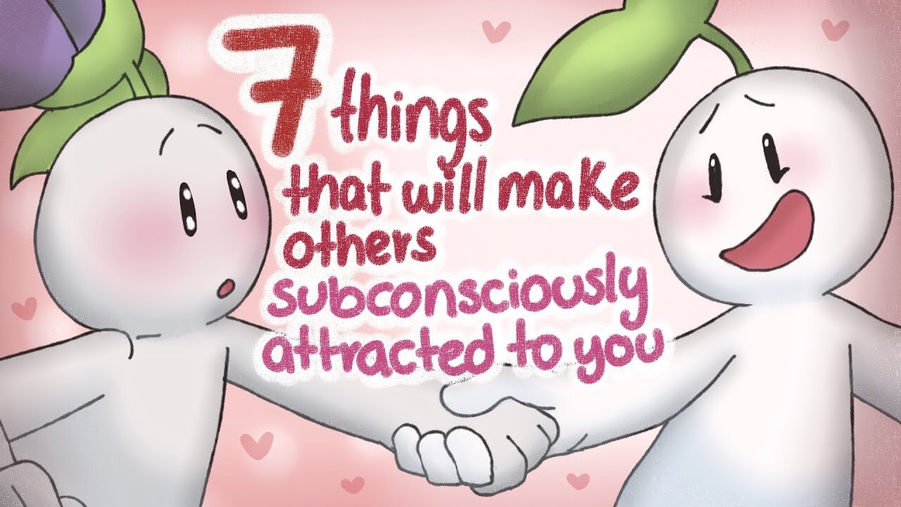 Discover the Real 7 Things That Attract Others Subconsciously To You