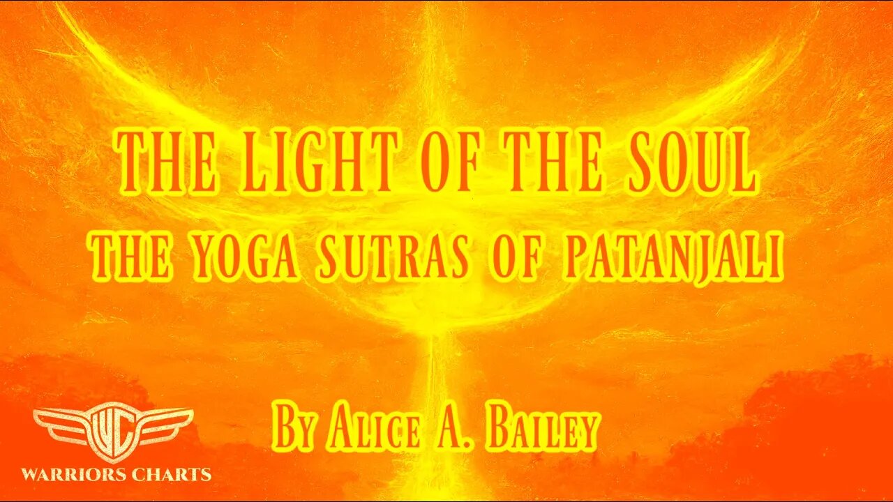 The Light of the Soul - The Yoga Sutras of Patanjali - Book 1: Sutras 8 -14 -The Problem of Union