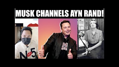 Anti-PC Asian Reacts: Elon Musk Channels Ayn Rand