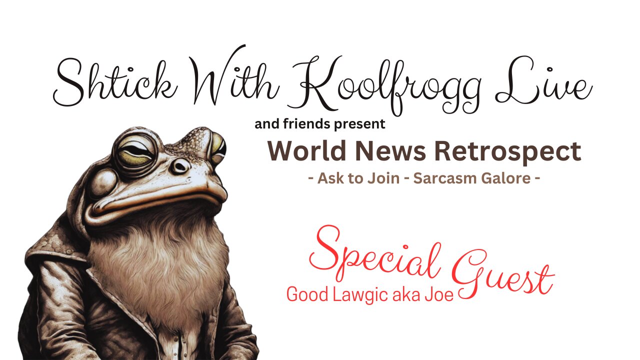 Shtick With Koolfrogg Live - Special Guest Good Lawgic aka Joe