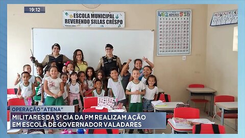 Operação Atena: Militares da 5ª Cia da PM Realizam Ação em Escola de Governador Valadares.