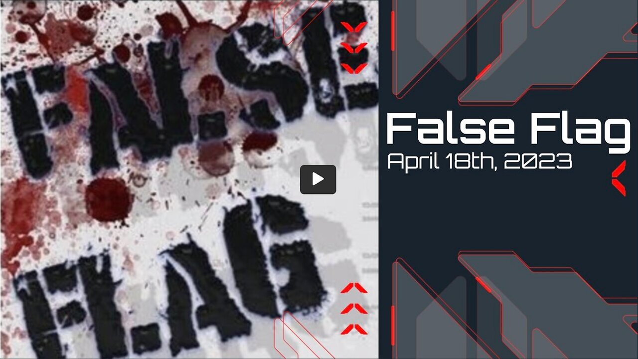 False Flag - April 18th, 2023