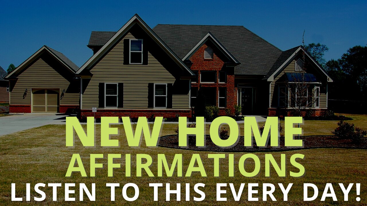 New Home Affirmations [Manifest Your Dream Home] Listen Every Day!