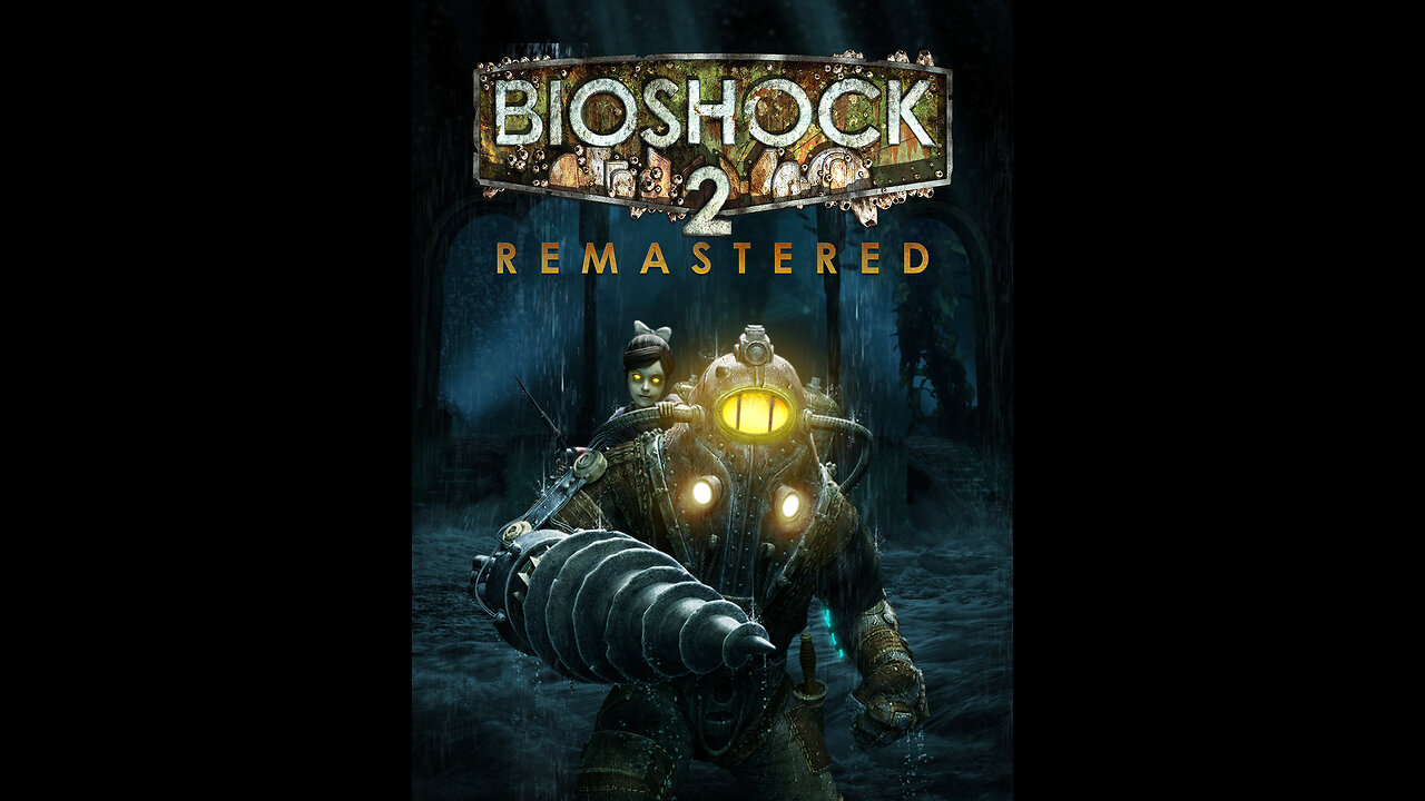 BioShock 2 Remastered PC Gameplay Part 1