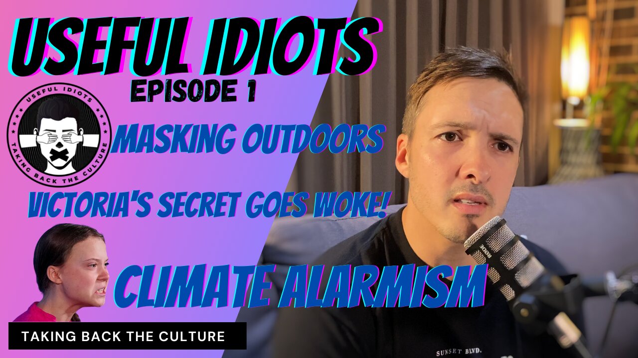 Useful Idiots Episode 1 Taking back the culture