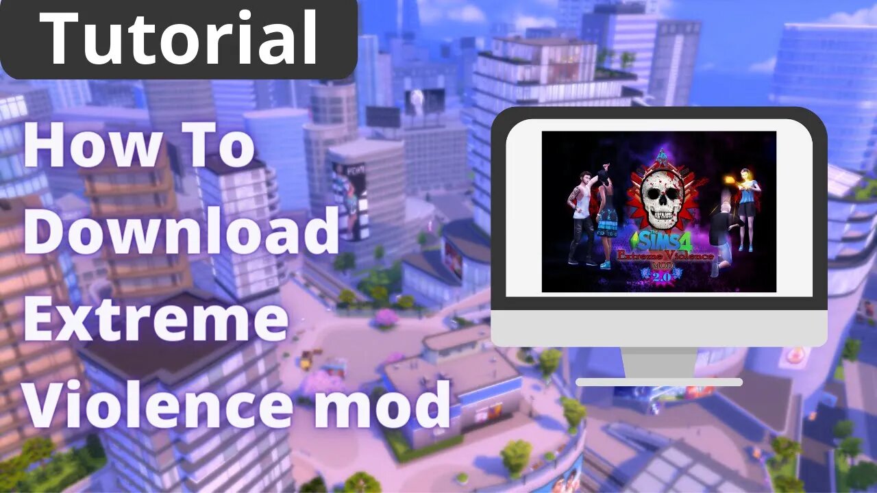 How To Download EXTREME VIOLENCE Mod on Sims 4