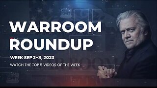 WarRoom Roundup w Jayne Zirkle (Top 5 Videos From September 2-8, 2023)