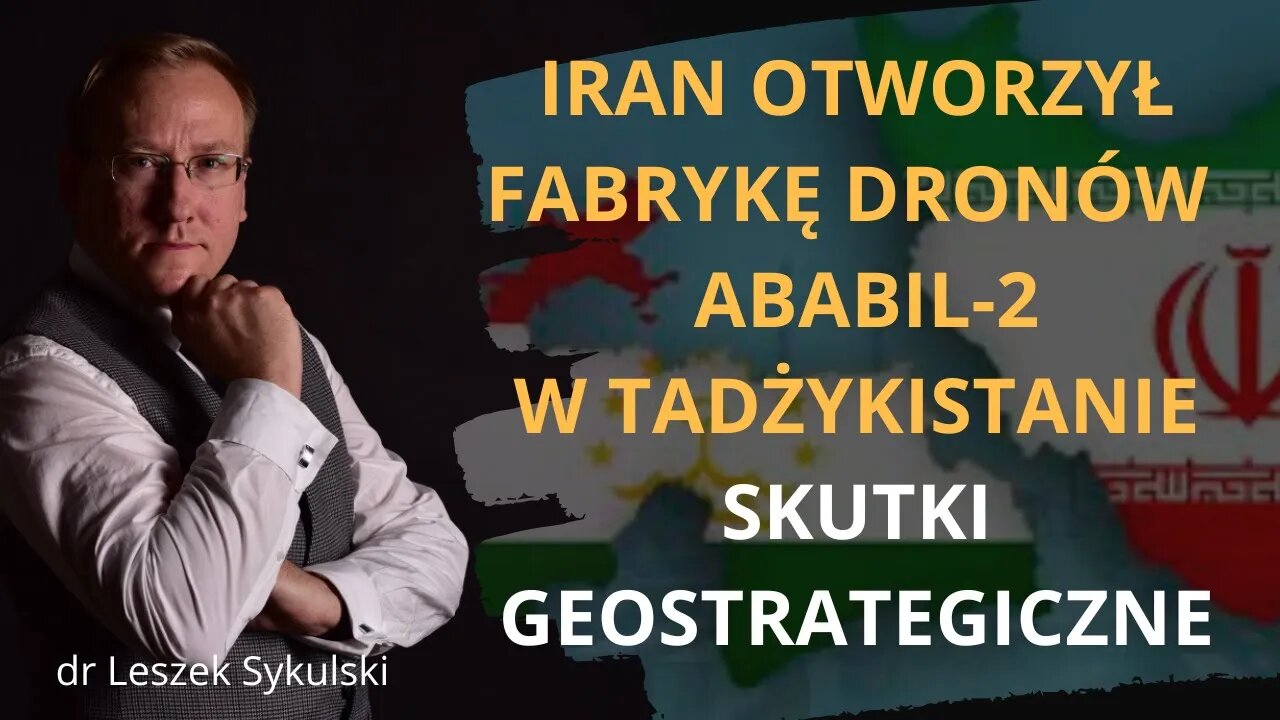 Iran otworzył fabrykę dronów Ababil-2 w Tadżykistanie. Skutki geostrategiczne | Odc. 517