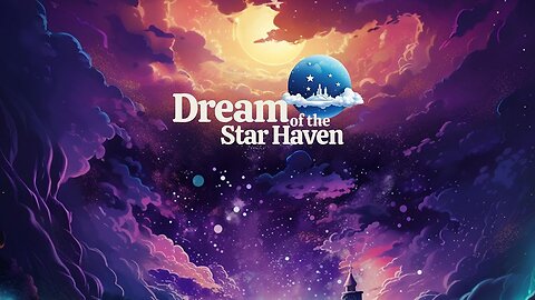 Dream of the Star Haven - Official Early Access Trailer