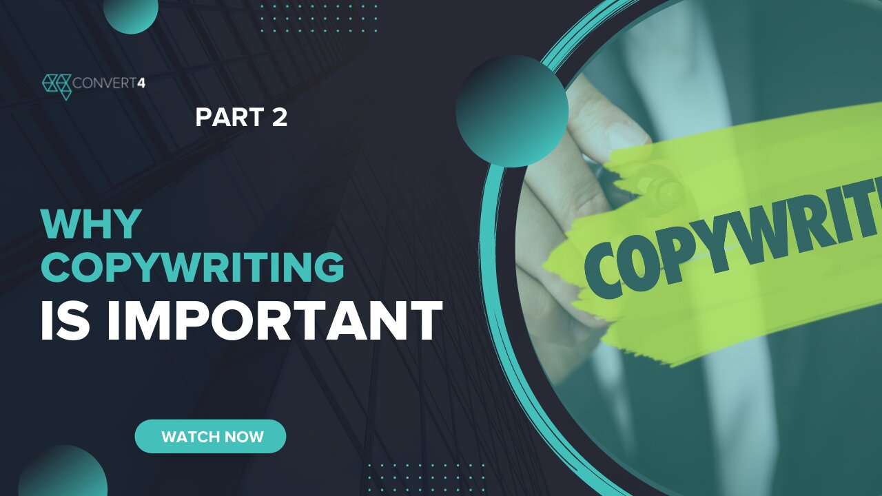 Why Copywriting Is Important – Part 2