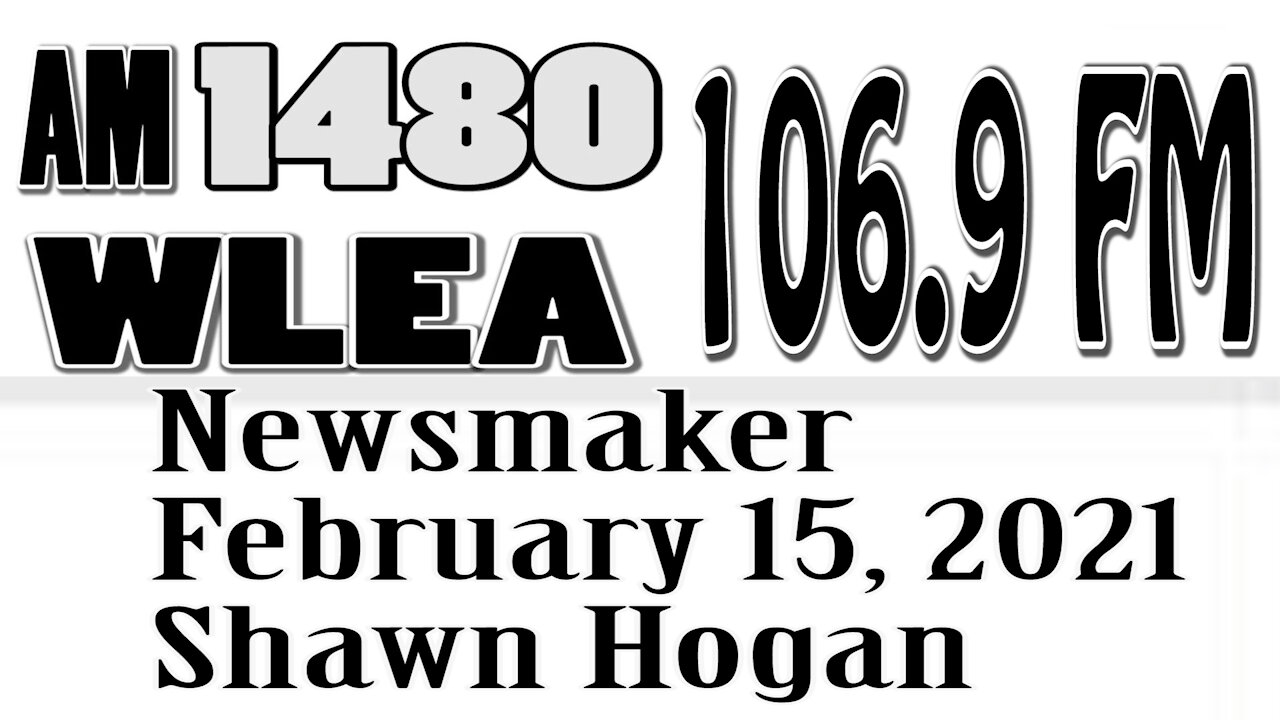 Wlea Newsmaker, February 15, 2021, Shawn Hogan