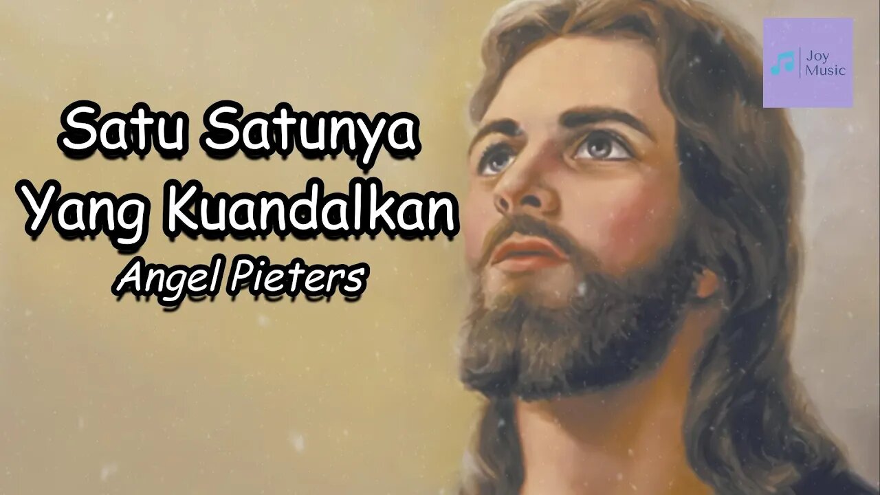 Satu Satunya Yang Kuandalkan ( Lirik ) || Angel Pieters