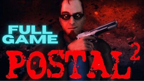 Postal 2 Gameplay Walkthrough Full Game Longplay - No Commentary