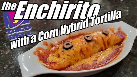 New and Improved How to Make an Enchirito