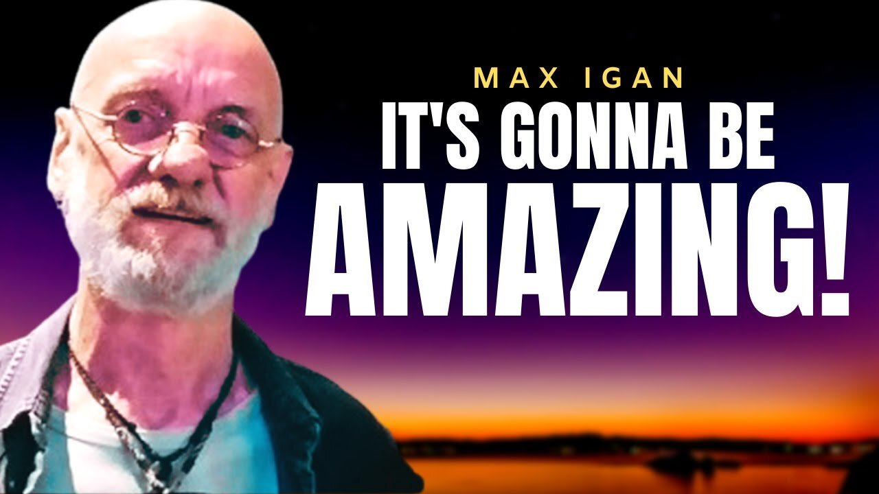 Those Who Understand What's Happening Are In For Amazing Times | Max Igan 2021