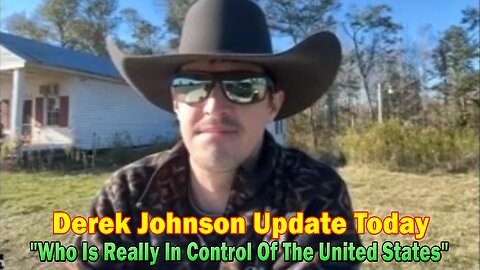 Derek Johnson Update Today 11/30/23: "Who Is Really In Control Of The United States"