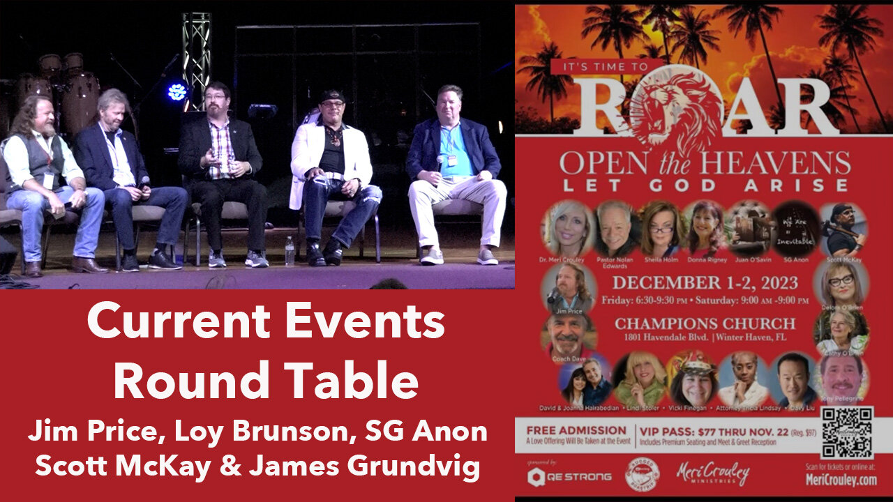 ROUND TABLE ON CURRENT EVENTS - JIM PRICE, LOY BRUNSON, SG ANON, SCOTT MCKAY & JAMES GRUNDVIG