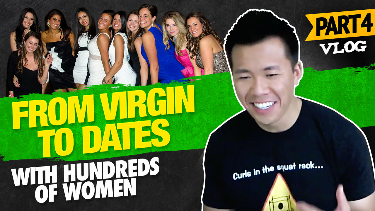 My Journey From Almost Virgin To Dates With Hundreds of Women Part 4 Vlog