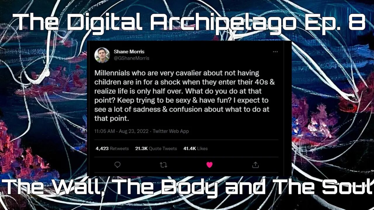 The Digital Archipelago Ep. 8: The Wall, The Body and The Soul