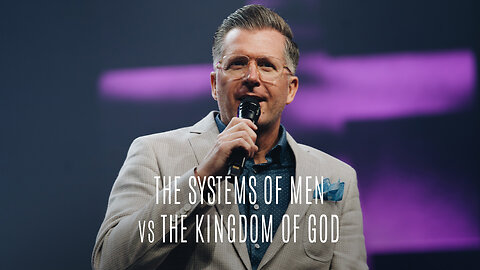 The Systems of Men vs the Kingdom of God