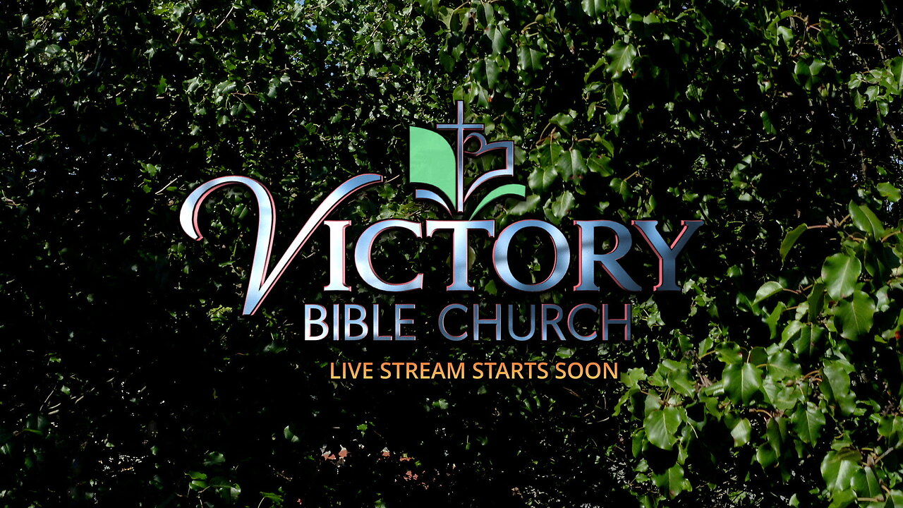 Victory Bible Church May 12, 2024