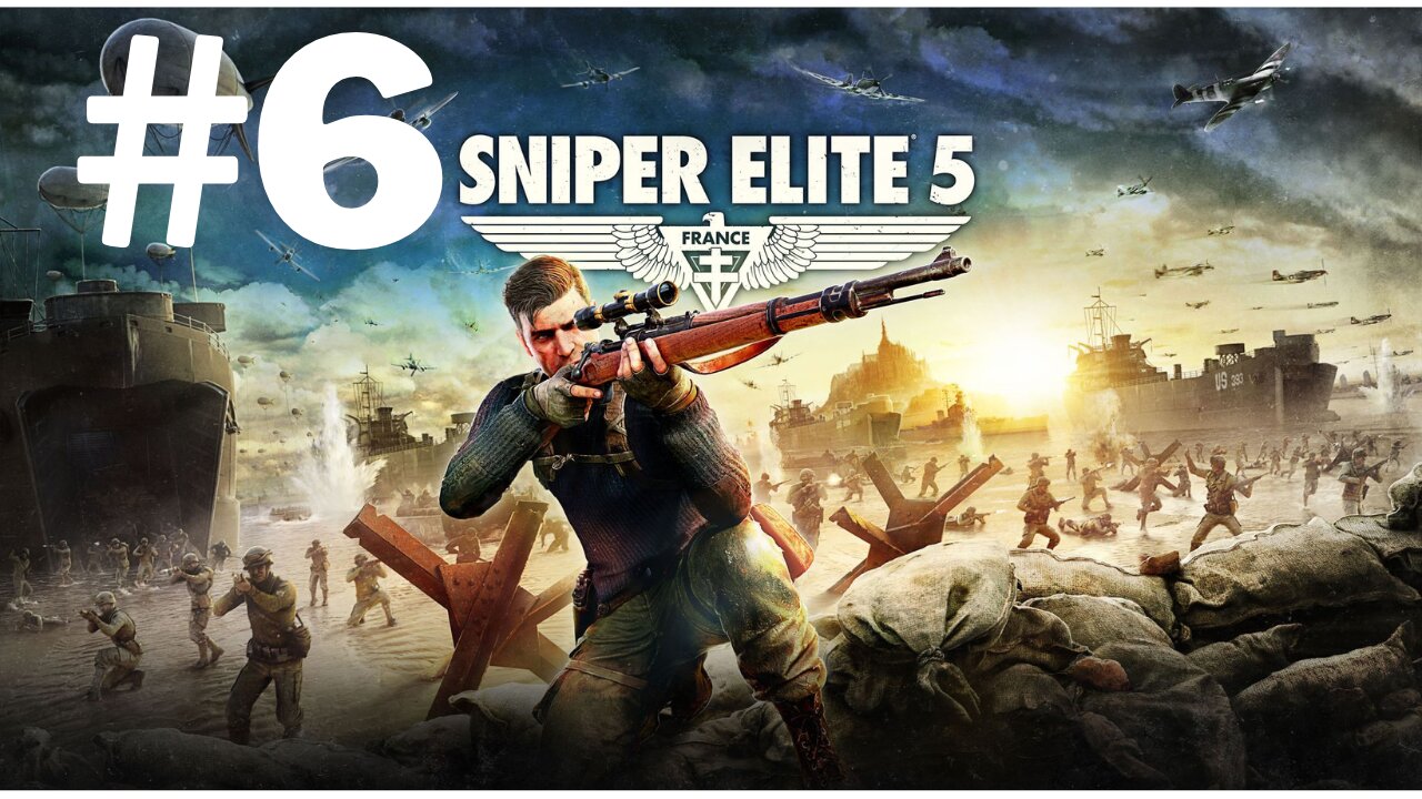 Sniper Elite 5 France Part 6