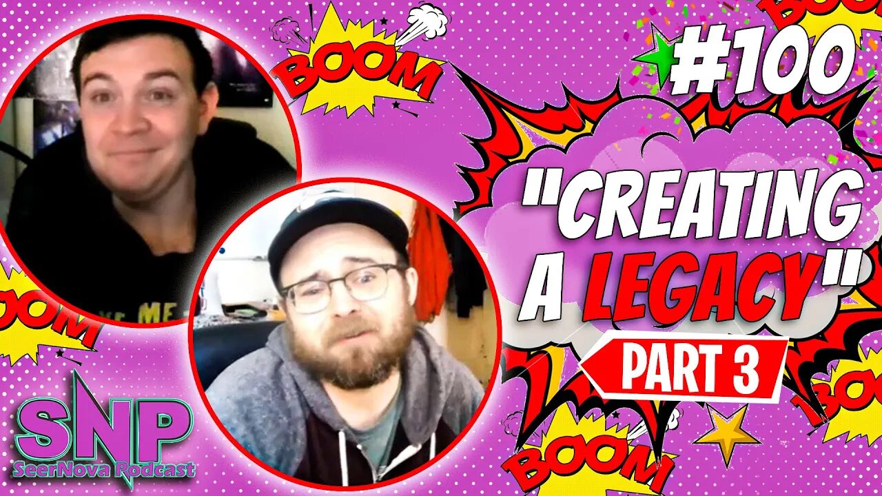 Creating a Legacy- SeerNova Podcast Ep. 100 Part 3