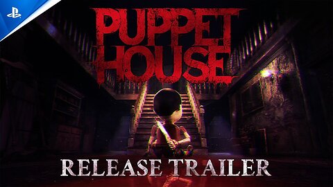 Puppet House - Release Trailer PS5 Games - Latest Update & Release Date