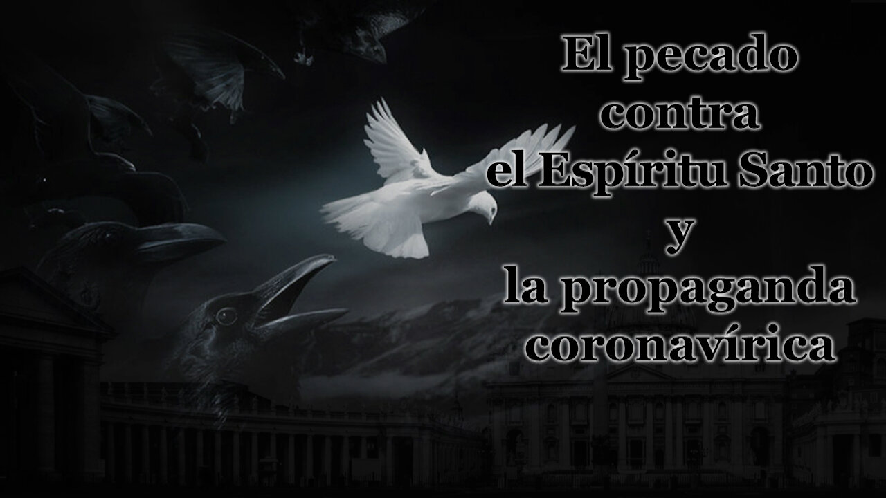 El PCB: El pecado contra el Espíritu Santo y la propaganda coronavírica