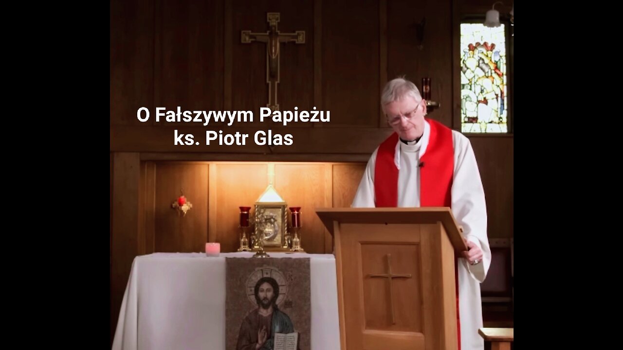 Fałszywy Papież - ks. Piotr Glas