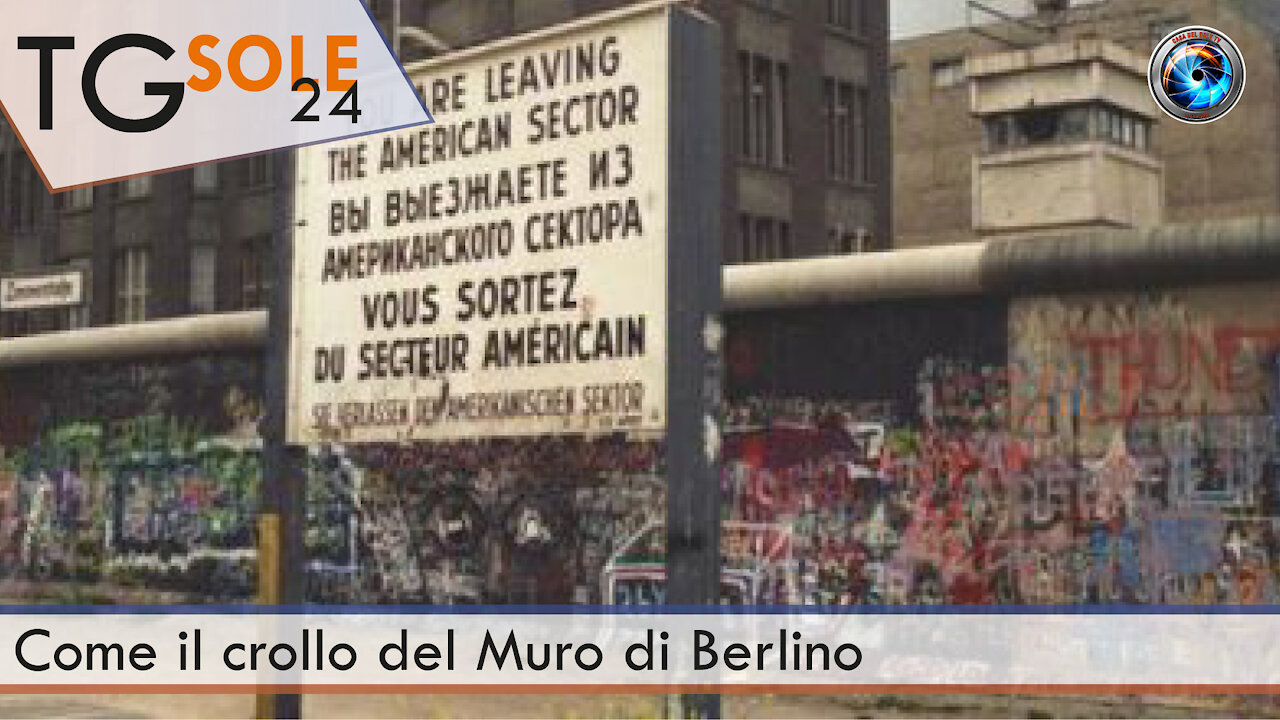 TgSole24 - 21 giugno 2021 - Come il crollo del Muro di Berlino