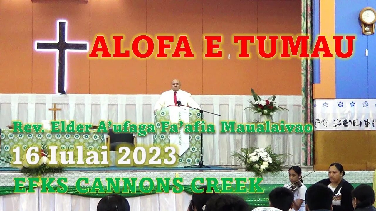 ALOFA E TUMAU Steadfast Love - REVEREND ELDER A’UFAGA FA’AFIA MAUALAIVAO