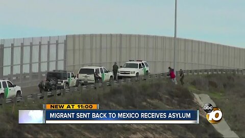 Migrant who was sent back to Mexico granted asylum