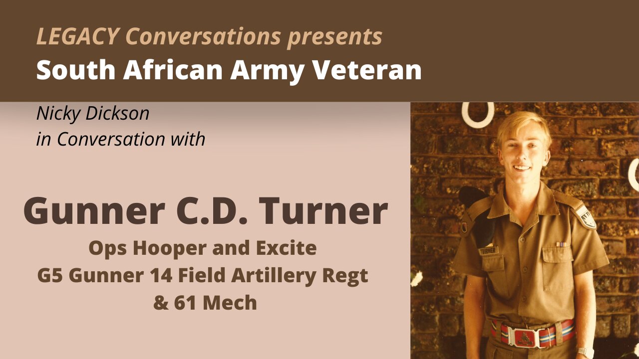Legacy Conversations – SADF – Gunner CD Turner - with Nicole Dickson