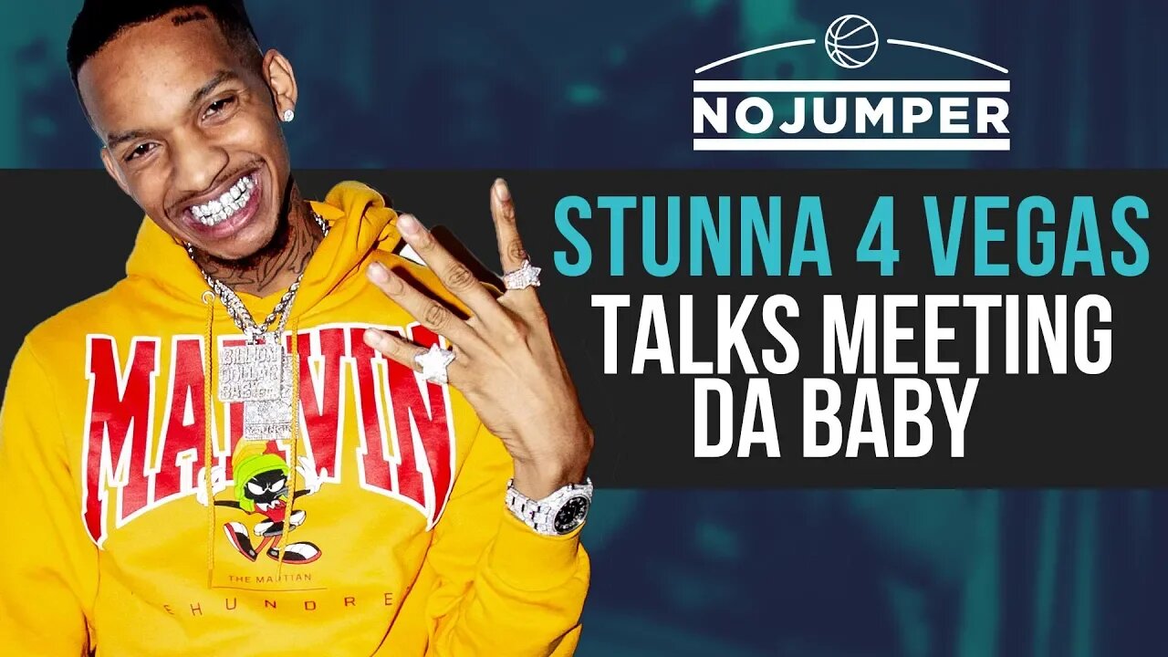 Stunna 4 Vegas talks meeting Da Baby and Blowing Up Together