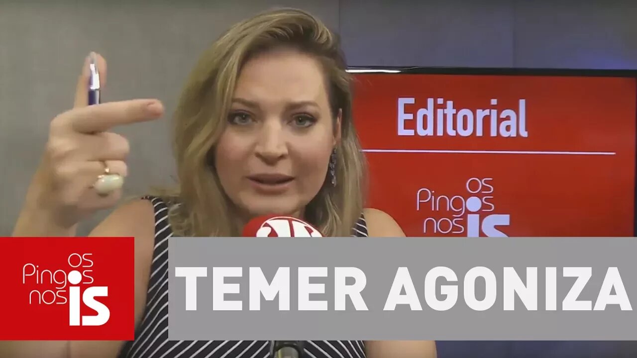 Editorial: Temer agoniza. Popularidade está abaixo da linha da miséria