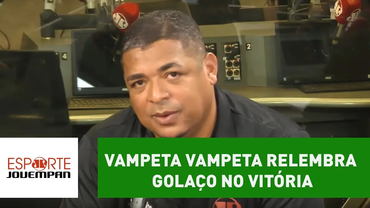 Vampeta relembra golaço na BA: "narrador me chamou de traíra"