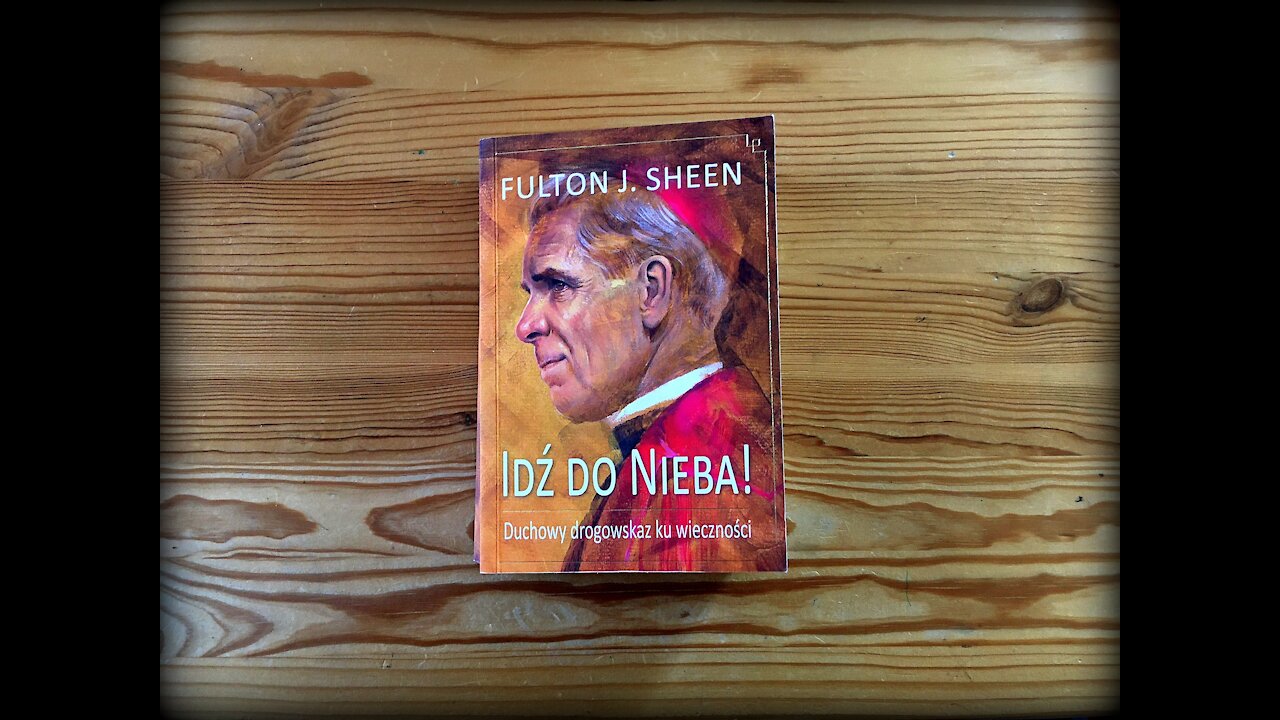 Mówiąc krótko: Abp Fulton J. Sheen mówi: „Idź do nieba!”