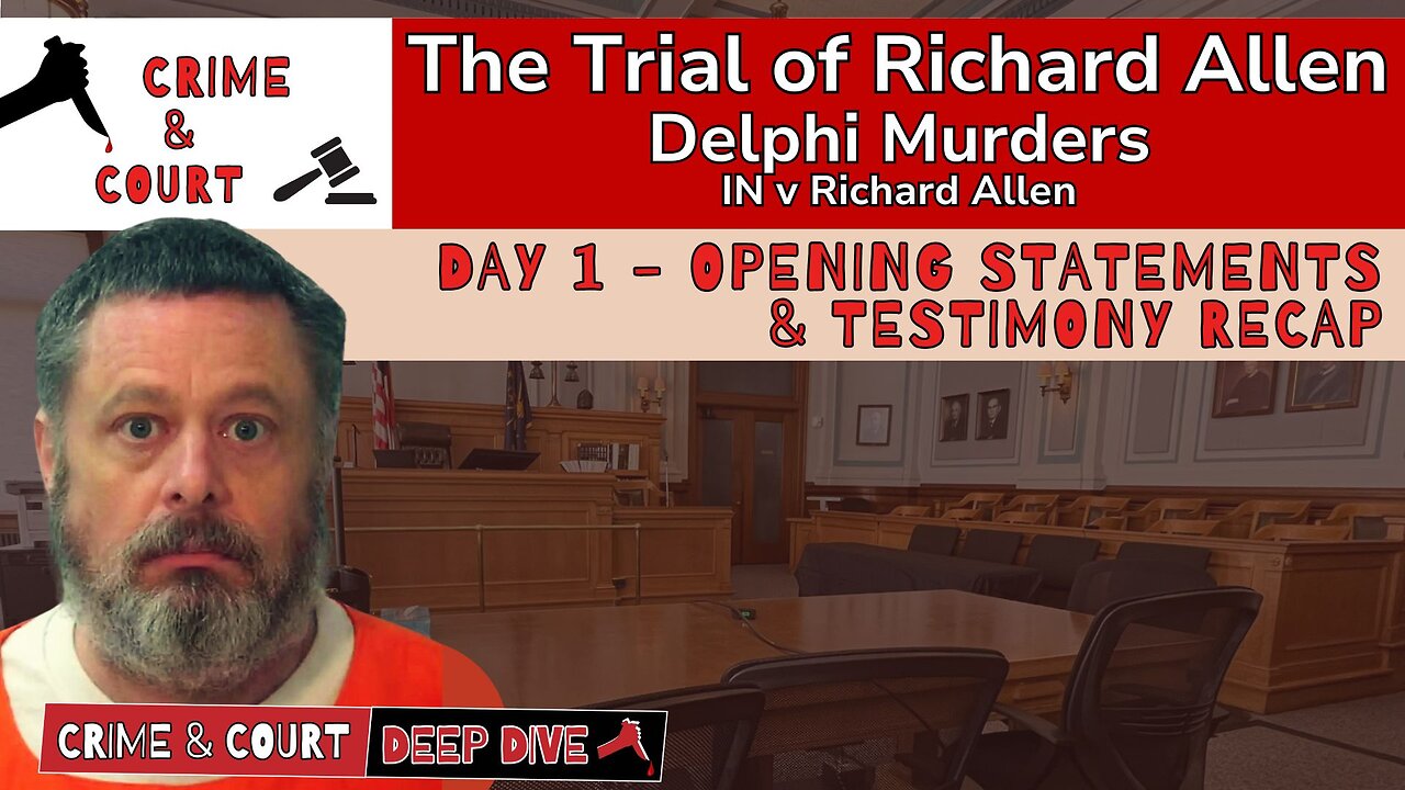 The Trial of #RichardAllen | Day 1 - Opening Statements & Testimony Recap (IN v Richard Allen)