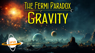 The Fermi Paradox: Gravity