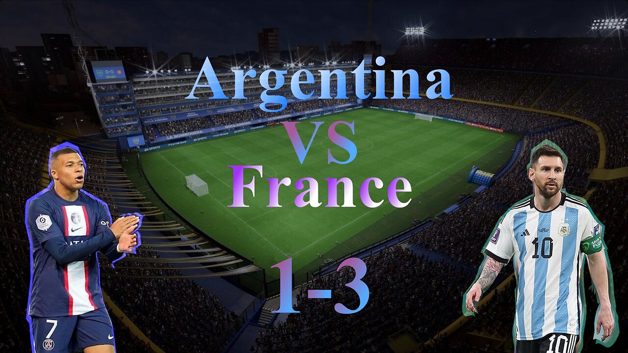 🏆FIFA World Cup 2022 | Argentina vs France | 1-3 | Match 3⚽From Practice to Performance: Football